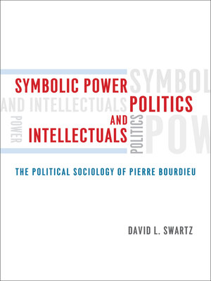 cover image of Symbolic Power, Politics, and Intellectuals
